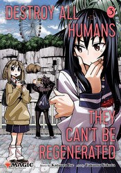 Destroy All Humans. They Can't Be Regenerated. A Magic: The Gathering Manga; Vol. 4